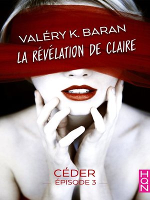 cover image of La révélation de Claire--Céder (épisode 3)